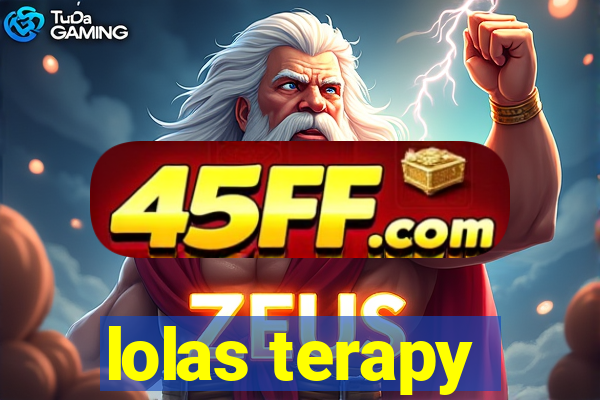 lolas terapy